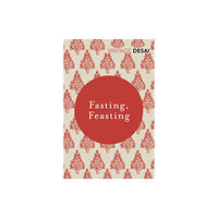 Vintage Publishing Fasting, Feasting (häftad, eng)