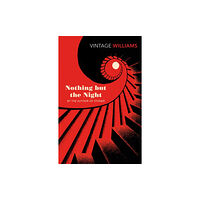 Vintage Publishing Nothing But the Night (häftad, eng)