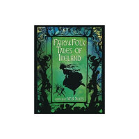 Arcturus publishing ltd Fairy & Folk Tales of Ireland (inbunden, eng)