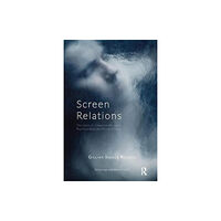 Taylor & francis ltd Screen Relations (häftad, eng)