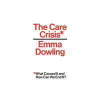 Verso Books The Care Crisis (inbunden, eng)