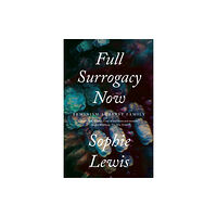 Verso Books Full Surrogacy Now (häftad, eng)