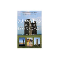 Troubador Publishing 50 Walks on the Essex Coast (häftad, eng)