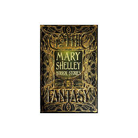 Flame Tree Publishing Mary Shelley Horror Stories (inbunden, eng)