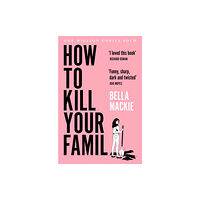 HarperCollins Publishers How to Kill Your Family (häftad, eng)