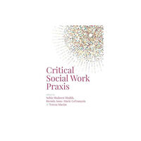 Fernwood Publishing Co Ltd Critical Social Work Praxis (häftad, eng)