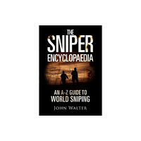 Greenhill Books The Sniper Encyclopaedia (inbunden, eng)