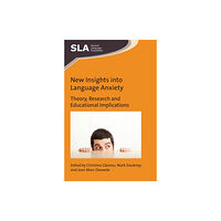 Channel View Publications Ltd New Insights into Language Anxiety (häftad, eng)