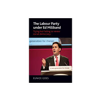 Manchester university press The Labour Party Under Ed Miliband (häftad, eng)