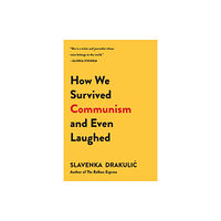 HarperCollins How We Survived Communism & Even Laughed (häftad, eng)