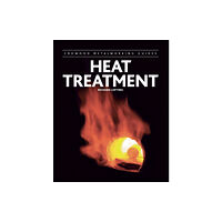 The Crowood Press Ltd Heat Treatment (inbunden, eng)