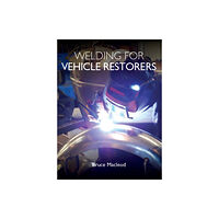 The Crowood Press Ltd Welding for Vehicle Restorers (häftad, eng)