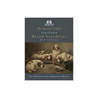 Ebury Publishing The Kennel Club's Illustrated Breed Standards: The Official Guide to Registered Breeds (inbunden, eng)