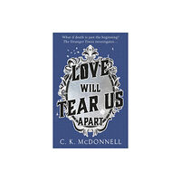 Transworld publishers ltd Love Will Tear Us Apart (inbunden, eng)