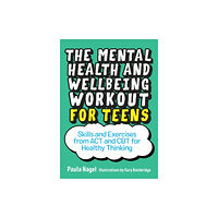 Jessica kingsley publishers The Mental Health and Wellbeing Workout for Teens (häftad, eng)