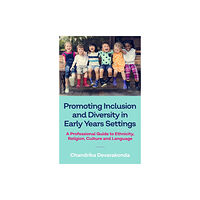 Jessica kingsley publishers Promoting Inclusion and Diversity in Early Years Settings (häftad, eng)