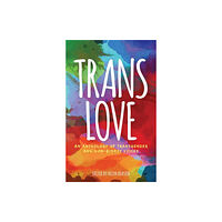 Jessica kingsley publishers Trans Love (häftad, eng)