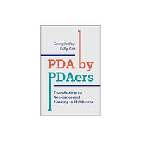 Jessica kingsley publishers PDA by PDAers (häftad, eng)