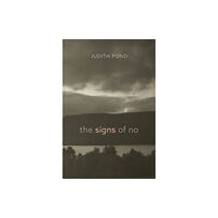 University of Calgary Press The Signs of No (häftad, eng)