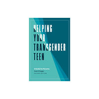 Jessica kingsley publishers Helping Your Transgender Teen, 2nd Edition (häftad, eng)