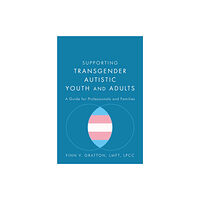 Jessica kingsley publishers Supporting Transgender Autistic Youth and Adults (häftad, eng)