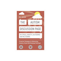 Jessica kingsley publishers The Autism Discussion Page on Stress, Anxiety, Shutdowns and Meltdowns (häftad, eng)