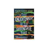 Europa Editions (UK) Ltd The Enlightenment of the Greengage Tree: SHORTLISTED FOR THE INTERNATIONAL BOOKER PRIZE 2020 (häftad, eng)