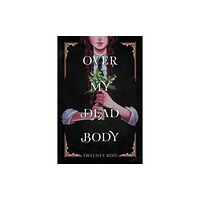 Titan Books Ltd Over My Dead Body (häftad, eng)