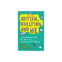 Jessica kingsley publishers Autism, Bullying and Me (häftad, eng)