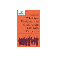 Jessica kingsley publishers What You Really Want to Know About Life with Dementia (häftad, eng)