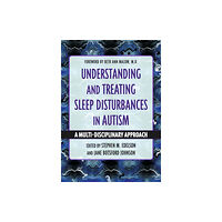 Jessica kingsley publishers Understanding and Treating Sleep Disturbances in Autism (häftad, eng)