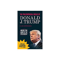 Octopus publishing group The Philosophical Ideals of Donald J. Trump (häftad, eng)