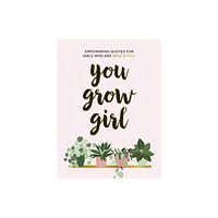 Octopus publishing group You Grow Girl (inbunden, eng)