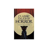 Arcturus publishing ltd Edgar Allan Poe's Classic Tales of Horror (häftad, eng)