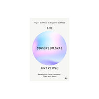 Watkins Media Limited The Superluminal Universe (häftad, eng)