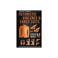 Titan Books Ltd Futuristic Violence and Fancy Suits (häftad, eng)