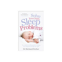 Ebury Publishing Solve Your Child's Sleep Problems (häftad, eng)