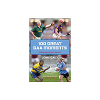 Bonnier Books Ltd 100 Great GAA Moments (häftad, eng)