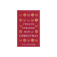 Oneworld Publications The Twelve Strange Days of Christmas (häftad, eng)