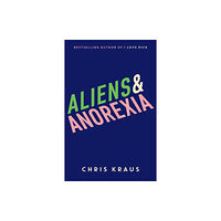 Profile Books Ltd Aliens & Anorexia (häftad, eng)