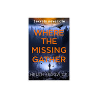 Oneworld Publications Where the Missing Gather (häftad, eng)