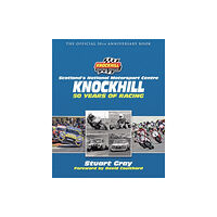 Bonnier Books Ltd Knockhill: 50 Years of Racing (inbunden, eng)