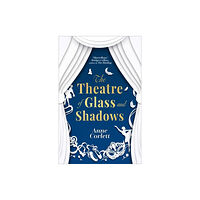 Bonnier Books Ltd The Theatre of Glass and Shadows (inbunden, eng)