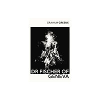 Vintage Publishing Dr Fischer of Geneva (häftad, eng)