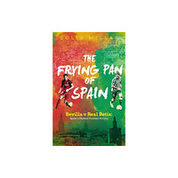 Pitch Publishing Ltd The Frying Pan of Spain (häftad, eng)