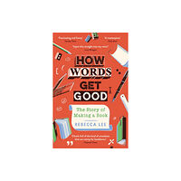 Profile Books Ltd How Words Get Good (häftad, eng)