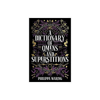 Profile Books Ltd A Dictionary of Omens and Superstitions (häftad, eng)