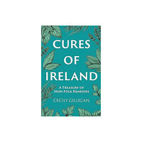 Merrion Press The Cures of Ireland (inbunden, eng)