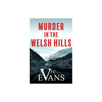 Headline Publishing Group Murder in the Welsh Hills (häftad, eng)