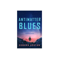 Rebellion Publishing Ltd. Antimatter Blues (häftad, eng)